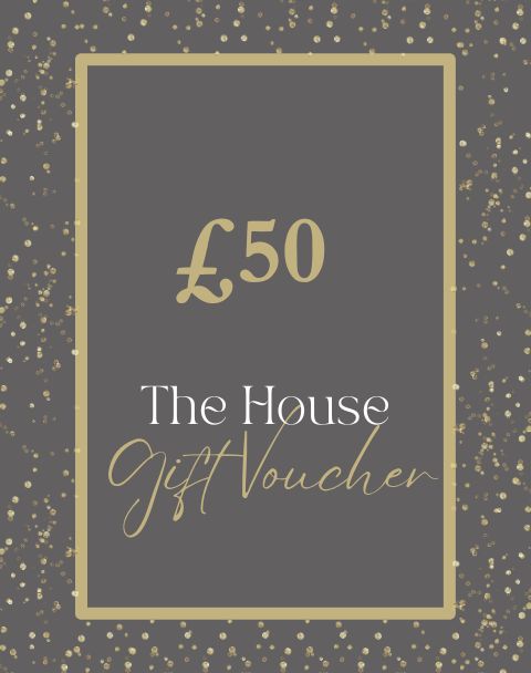 The House Gift Voucher - £50